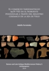 Image for El comercio tardoantiguo (ss.IV-VII) en el noroeste peninsula traves del registro ceramico de la Ria de Vigo