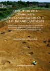 Image for Evolution of a Community: The Colonisation of a Clay Inland Landscape