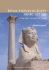 Image for Royal statues in Egypt 300 BC-AD 220: context and function