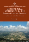 Image for Medieval Rural Settlements in the Syrian Coastal Region (12th and 13th Centuries)