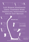 Image for Late Roman handmade grog-tempered ware producing industries in South East Britain : 12