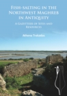 Image for Fish-salting in the northwest Maghreb in antiquity: a gazetteer of sites and resources