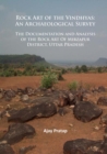 Image for Rock art of the Vindhyas: an archaeological survey : documentation and analysis of the rock art of Mirzapur District, Uttar Pradesh
