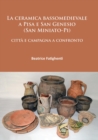 Image for La ceramica bassomedievale a Pisa e San Genesio (San Miniato-Pi)  : cittáa e campagna a confronto