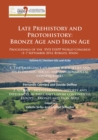 Image for Late Prehistory and Protohistory: Bronze Age and Iron Age (1. The Emergence of warrior societies and its economic, social and environmental consequences; 2. Aegean – Mediterranean imports and influenc