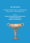 Image for Achaios: studies presented to Professor Thanasis I. Papadopoulos