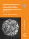Image for Estudios antracologicos en los espacios de combustion del Alero Deodoro Roca - Ongamira (Cordoba)