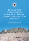 Image for Le qsar, type d&#39;implantation humaine au Sahara: architecture du Sud Algerien