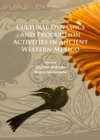 Image for Cultural Dynamics and Production Activities in Ancient Western Mexico