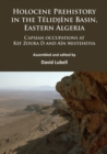 Image for Holocene prehistory in the Telidjene Basin, Eastern Algeria: Capsian occupations at Kef Zoura D and Ain Misteheyia