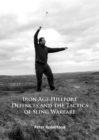 Image for Iron Age hillfort defences and the tactics of sling warfare