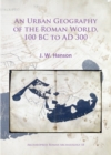 Image for An urban geography of the Roman world, 100 BC to AD 300 : 18