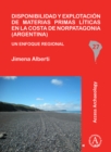 Image for Disponibilidad y explotacion de materias primas liticas en la costa de Norpatagonia (Argentina)