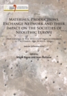 Image for Materials, Productions, Exchange Network and their Impact on the Societies of Neolithic Europe
