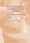 Image for La ceramica comun Romana en la bahia Gaditana en epoca Romana: alfareria y centros de produccion : 21