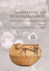 Image for Interpreting the seventh century BC  : tradition and innovation