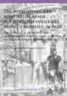 Image for Die Ausrustung der romischen Armee auf der Siegessaule des Marcus Aurelius in Rom: ein Vergleich zwischen der skulpturalen Darstellung und den archaologischen Bodenfunden