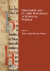 Image for Foreigners and Outside Influences in Medieval Norway
