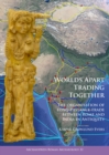 Image for Worlds apart trading together: the organisation of long-distance trade between Rome and India in antiquity