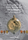 Image for The lamps of late antiquity from Rhodes: 3rd-7th centuries AD