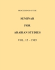 Image for Proceedings of the Seminar for Arabian Studies Volume 15 1985