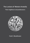 Image for The Luwians of western Anatolia: their neighbours and predecessors