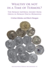 Image for Wealthy or not in a time of turmoil?: the Roman Imperial hoard from Gruia in Roman Dacia (Romania)