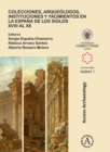 Image for Colecciones, arqueologos, instituciones y yacimientos en la Espana de los siglos XVIII al XX