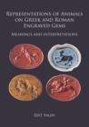 Image for Representations of animals on Greek and Roman engraved gems  : meanings and interpretations