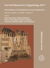 Image for Current research in Egyptology 2017  : proceedings of the eighteenth annual symposium: University of Naples, &quot;L&#39;orientale&quot; 3-6 May 2017