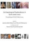 Image for Archaeological explorations in Syria 2000-2011  : proceedings of ISCACH-Beirut 2015