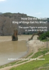 Image for How did the Persian king of kings get his wine?: the upper Tigris in antiquity (c.700 BCE to 636 CE)