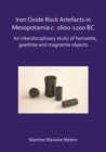 Image for Iron Oxide Rock Artefacts in Mesopotamia c. 2600-1200 BC