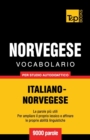 Image for Vocabolario Italiano-Norvegese per studio autodidattico - 9000 parole