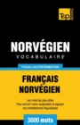 Image for Vocabulaire Fran?ais-Norv?gien pour l&#39;autoformation - 3000 mots