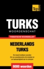 Image for Thematische woordenschat Nederlands-Turks - 9000 woorden