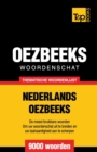 Image for Thematische woordenschat Nederlands-Oezbeeks - 9000 woorden