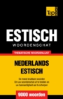 Image for Thematische woordenschat Nederlands-Estisch - 9000 woorden