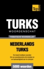 Image for Thematische woordenschat Nederlands-Turks - 5000 woorden