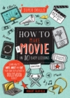 Image for How to make a movie in 10 easy lessons