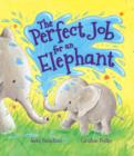 Image for Storytime: The Perfect Job for an Elephant