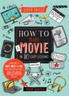 Image for Super Skills: How to Make a Movie in 10 Easy Lessons