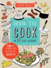 Image for Super Skills: How to Cook in 10 Easy Lessons