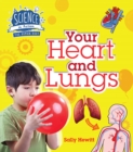 Image for Science in Action: The Human Body - Your Heart &amp; Lungs