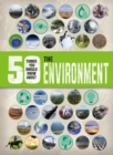 Image for 50 Things You Should Know About the Environment