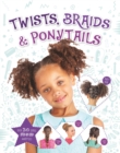 Image for Twists, braids &amp; ponytails