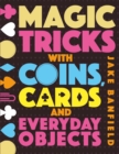 Image for Magic Tricks with Coins, Cards and Everyday Objects