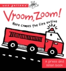 Image for Vroom, Zoom! Here Comes the Fire Engine!