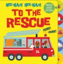 Image for Nee nah! Nee nah! To the rescue  : press the tabs, hear the sounds