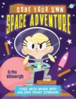 Image for Code your own space adventure  : code with Major Kate and save Planet Zyskinar